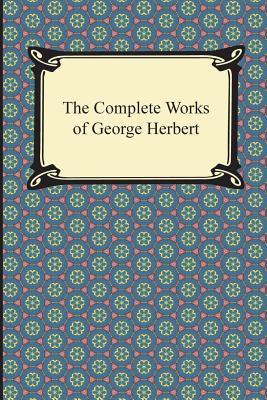 The Complete Works of George Herbert