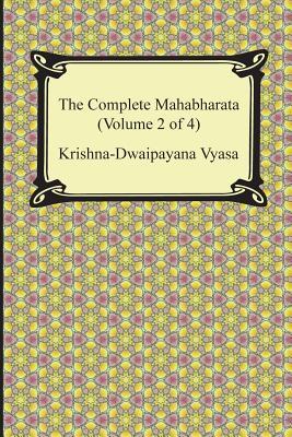 The Complete Mahabharata (Volume 2 of 4, Books 4 to 7)