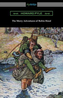 The Merry Adventures of Robin Hood (Illustrated)