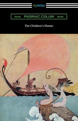 The Children's Homer: (Illustrated by Willy Pogany)