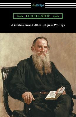 A Confession and Other Religious Writings