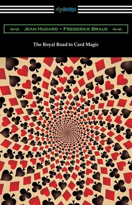 The Royal Road to Card Magic