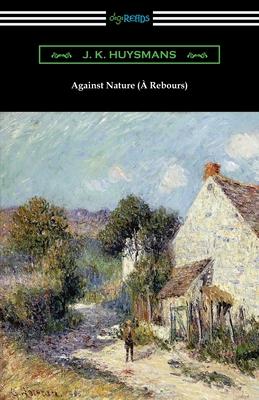 Against Nature ( Rebours)