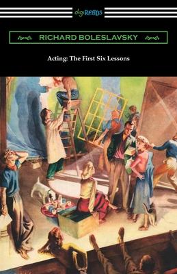 Acting: The First Six Lessons