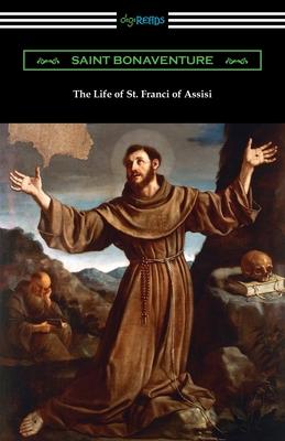 The Life of St. Francis of Assisi