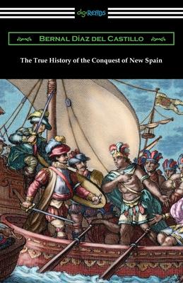 The True History of the Conquest of New Spain