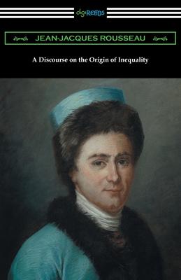 A Discourse on the Origin of Inequality