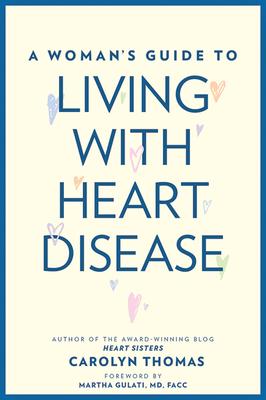 A Woman's Guide to Living with Heart Disease