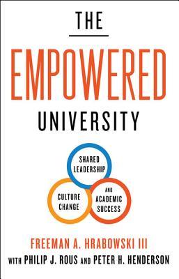 The Empowered University: Shared Leadership, Culture Change, and Academic Success