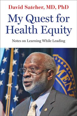 My Quest for Health Equity: Notes on Learning While Leading