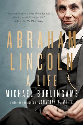 Abraham Lincoln: A Life