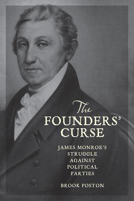 Founders' Curse: James Monroe's Struggle Against Political Parties