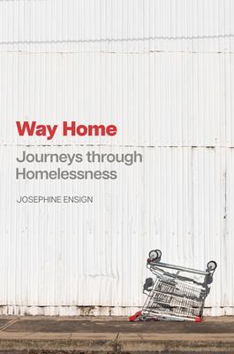 Way Home: Journeys Through Homelessness