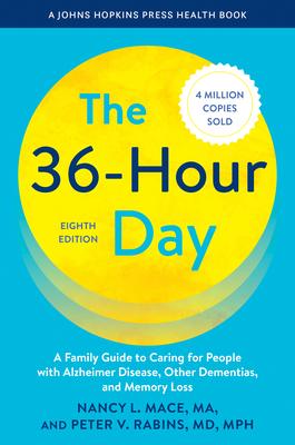 The 36-Hour Day: A Family Guide to Caring for People with Alzheimer Disease, Other Dementias, and Memory Loss Subscription