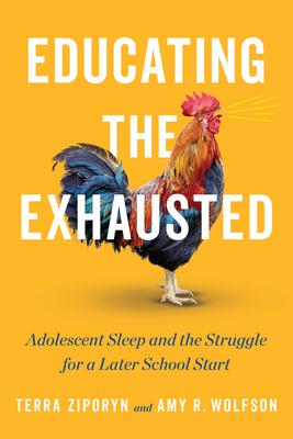 Educating the Exhausted: Adolescent Sleep and the Struggle for a Later School Start Subscription