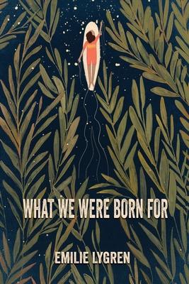 What We Were Born For