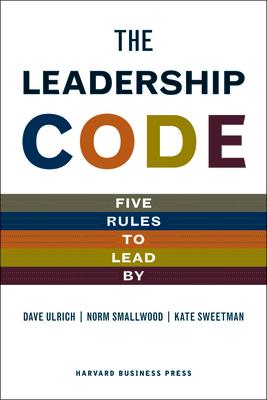 The Leadership Code: Five Rules to Lead by