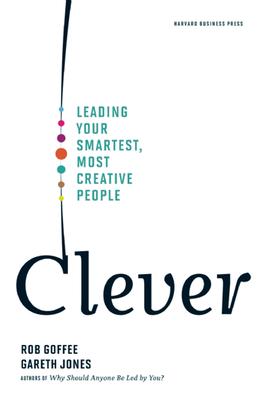 Clever: Leading Your Smartest, Most Creative People