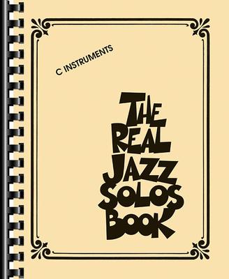 The Real Jazz Solos Book: C Instruments