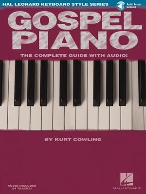 Gospel Piano Hal Leonard Keyboard Style Series Songbook Sheet Music and Online Audio Learn Authentic Gospel Piano Styles Keyboard Instruction Book for Subscription