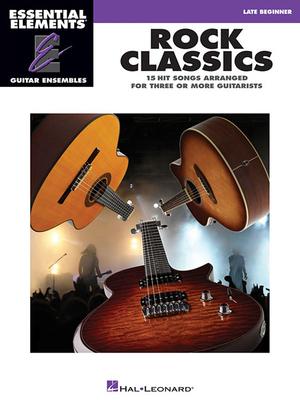 Rock Classics: Essential Elements Guitar Ensembles Late Beginner Level