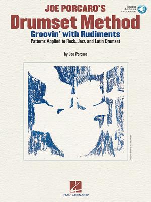 Joe Porcaro's Drumset Method - Groovin' with Rudiments Intermediate to Advanced Drum Instruction with Online Audio Applied Sheet Music Rudiments, Groo Subscription