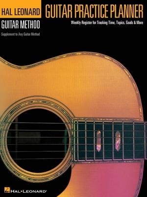 Guitar Practice Planner: Weekly Register for Tracking Time, Topics, Goals & More Subscription