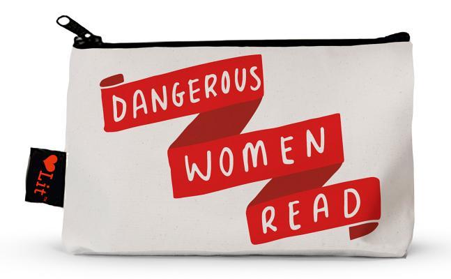 Dangerous Women Read Pencil Pouch