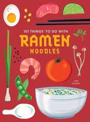 101 Things to Do with Ramen Noodles, New Edition Subscription
