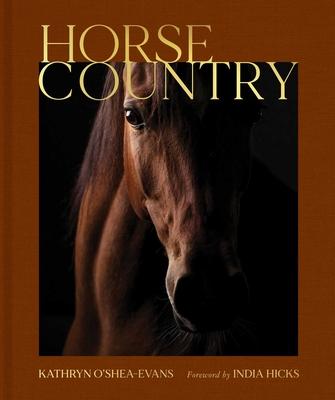 Horse Country: Inside the World of Equestrian Style and Sport, from British Dressage to Western Riding Subscription