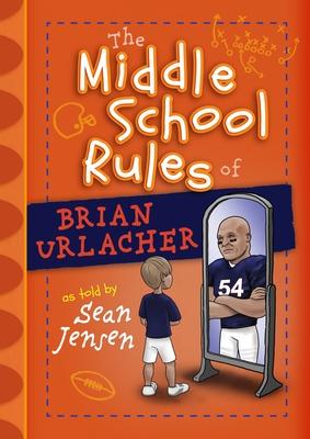 The Middle School Rules of Brian Urlacher: As Told by Sean Jensen Subscription