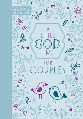 A Little God Time for Couples (Gift Edition): 365 Daily Devotions