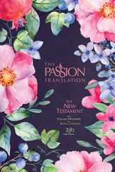 The Passion Translation New Testament (2020 Edition) Berry Blossoms: With Psalms, Proverbs and Song of Songs Subscription