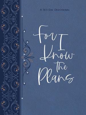 For I Know the Plans Ziparound Devotional: A 365-Day Devotional