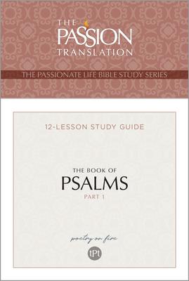 Tpt the Book of Psalms--Part 1: 12-Lesson Study Guide