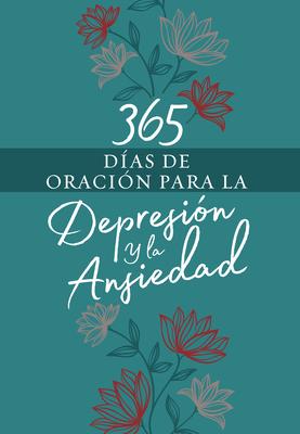 365 Das de Oracin Para La Depresin Y La Ansiedad