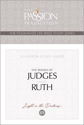 Tpt the Books of Judges and Ruth: 12-Lesson Study Guide