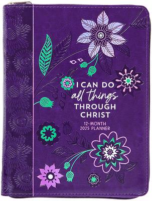 I Can Do All Things (2025 Planner): 12-Month Weekly Planner