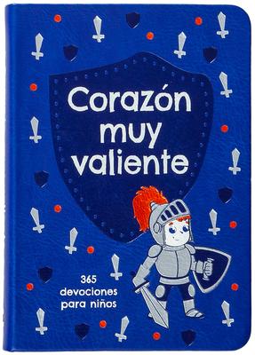 Corazn Muy Valiente: 365 Devociones Para Nios