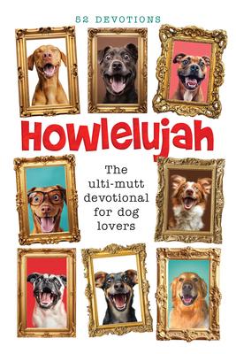 Howlelujah: 52 Devotions for Dog Lovers Subscription