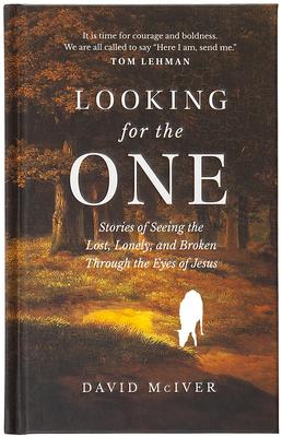 Looking for the One: Stories of Seeing the Lost, Lonely, and Broken Through the Eyes of Jesus Subscription