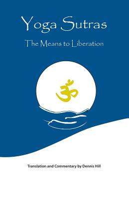 Yoga Sutras: The Means to Liberation