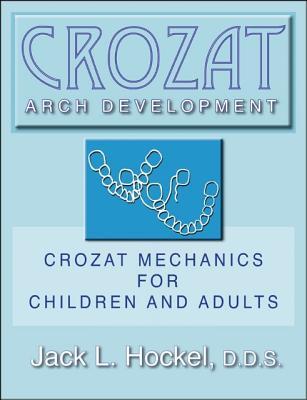 Crozat Arch Development: Crozat Mechanics for Children and Adults