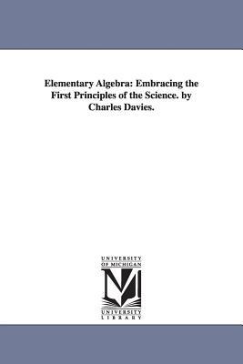 Elementary Algebra: Embracing the First Principles of the Science Subscription