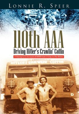 110th AAA: Driving Hitler's Crawlin' Coffin