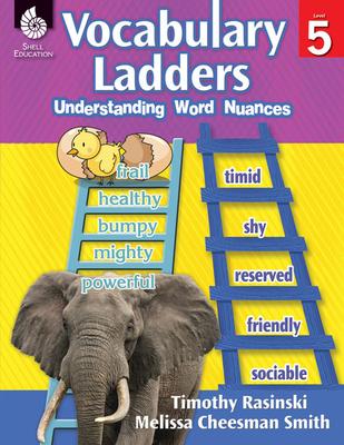 Vocabulary Ladders: Understanding Word Nuances Level 5 [With CDROM]