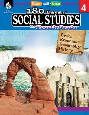 180 Days(tm) Social Studies for Fourth Grade: Practice, Assess, Diagnose