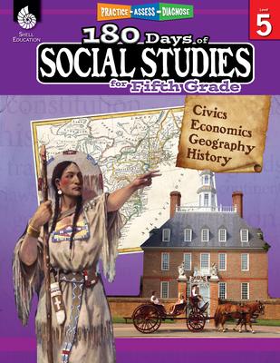 180 Days(tm) Social Studies for Fifth Grade: Practice, Assess, Diagnose