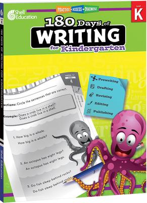 180 Days(tm) Writing for Kindergarten: Practice, Assess, Diagnose