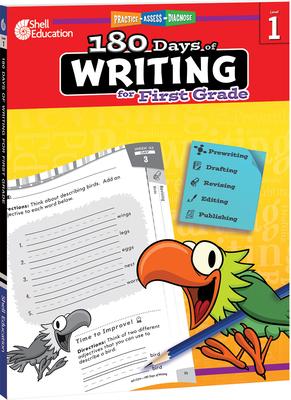 180 Days(tm) Writing for First Grade: Practice, Assess, Diagnose